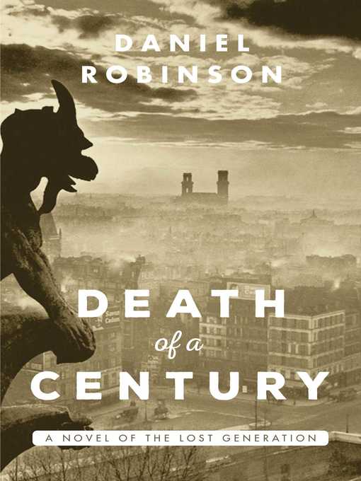 Title details for The Death of a Century by Daniel Robinson - Available